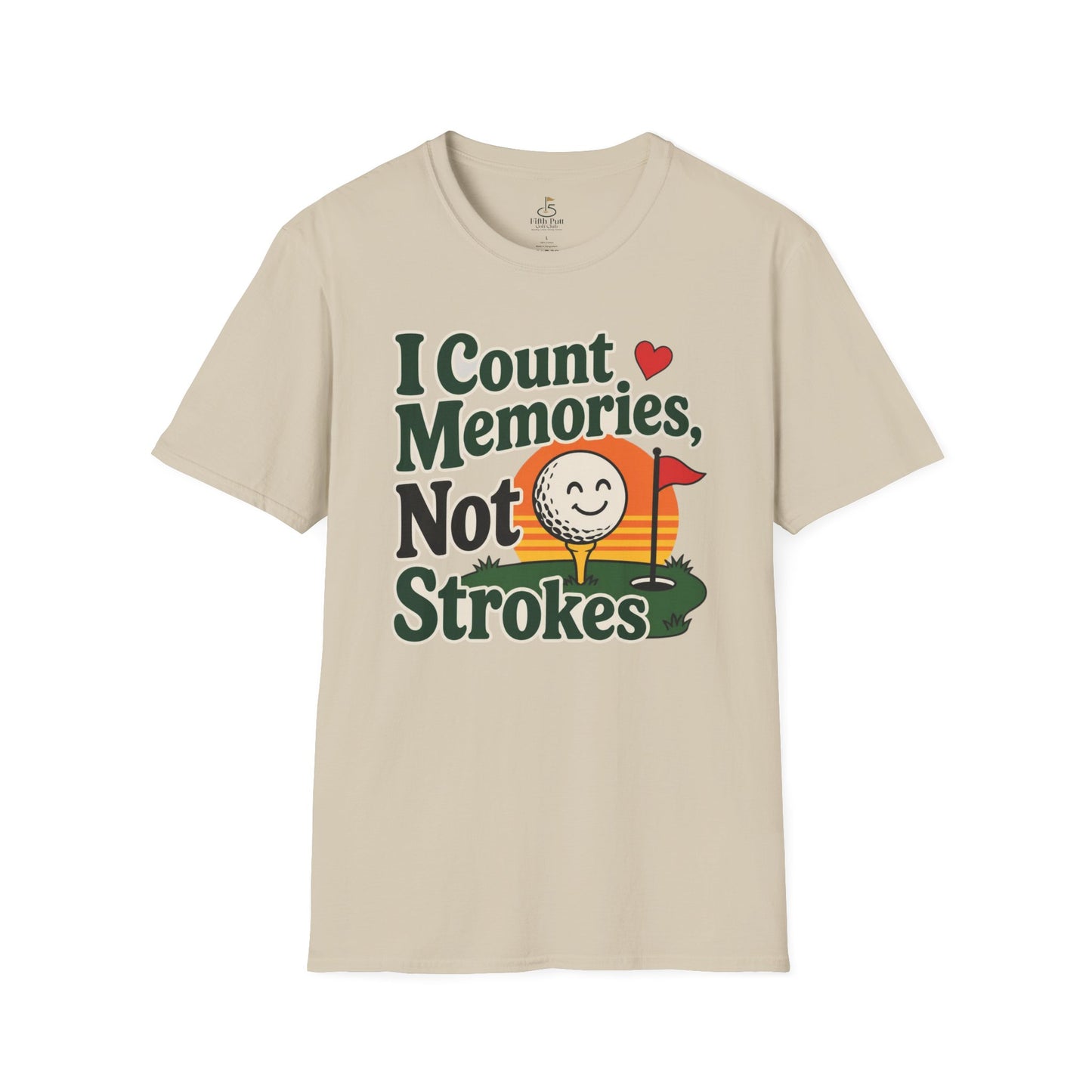 I Count Memories, Not Strokes T-Shirt