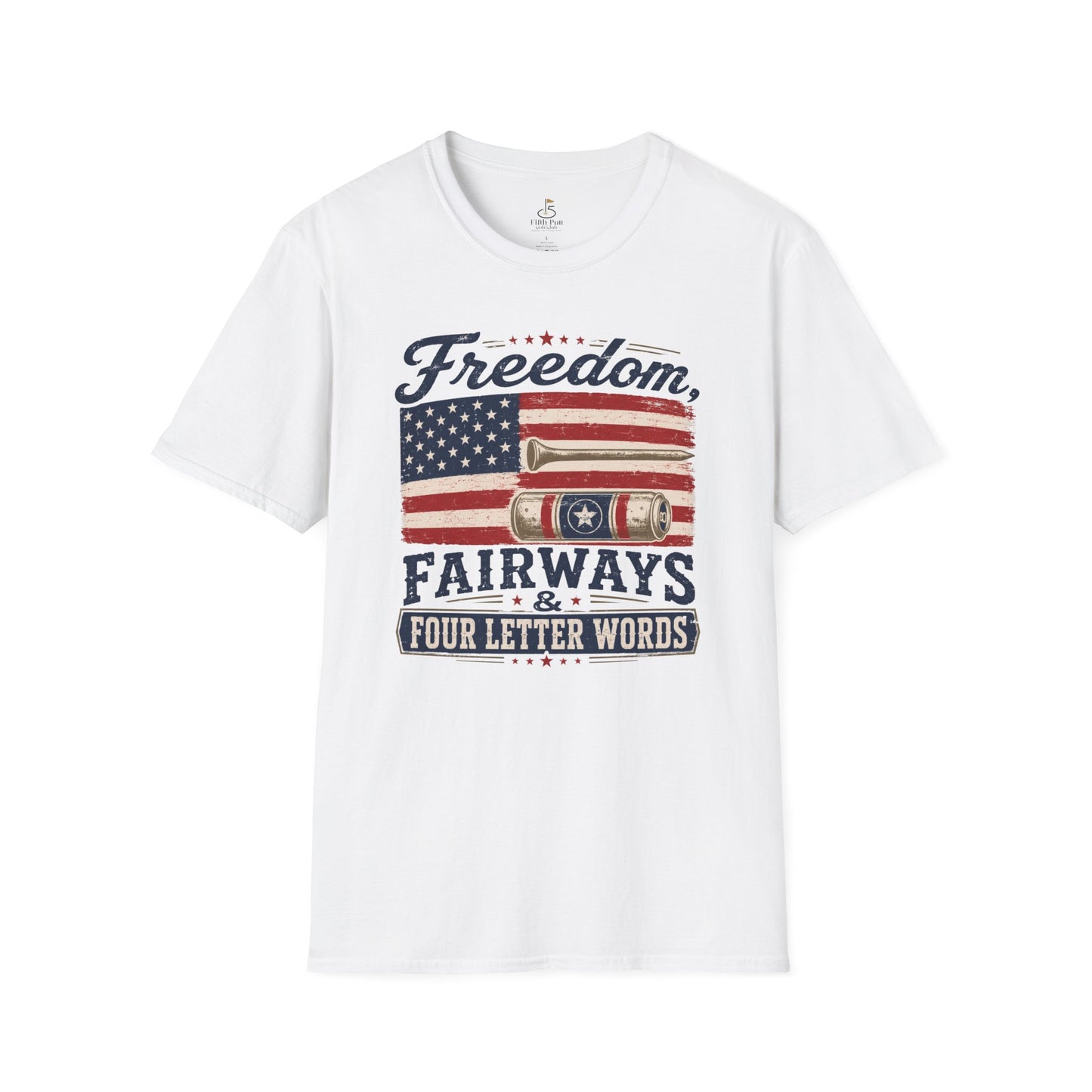 Freedom, Fairways & Four Letter Words Golf T-Shirt