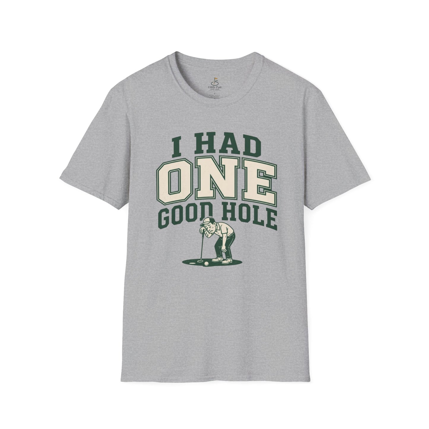 I Had One Good Hole Golf T-Shirt - Vintage Golfing Tee