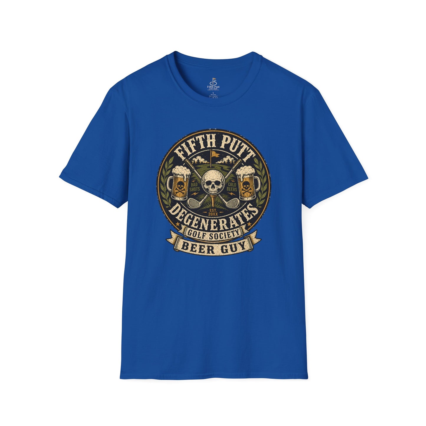 Beer Guy Golf T-Shirt — "Fifth Putt Degenerates" Skull & Beer Golfing Tee
