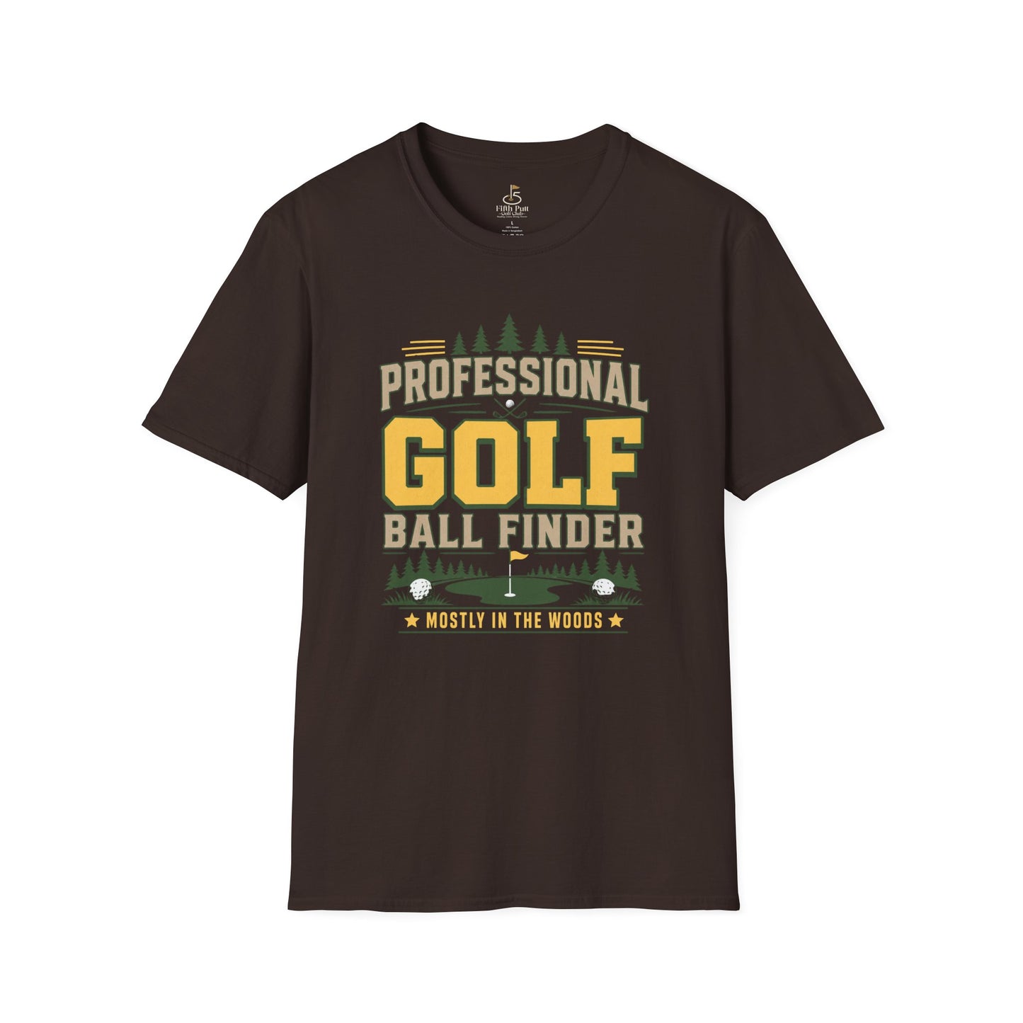 Professional Golf Ball Finder (Mostly in the Woods) Golf T-Shirt