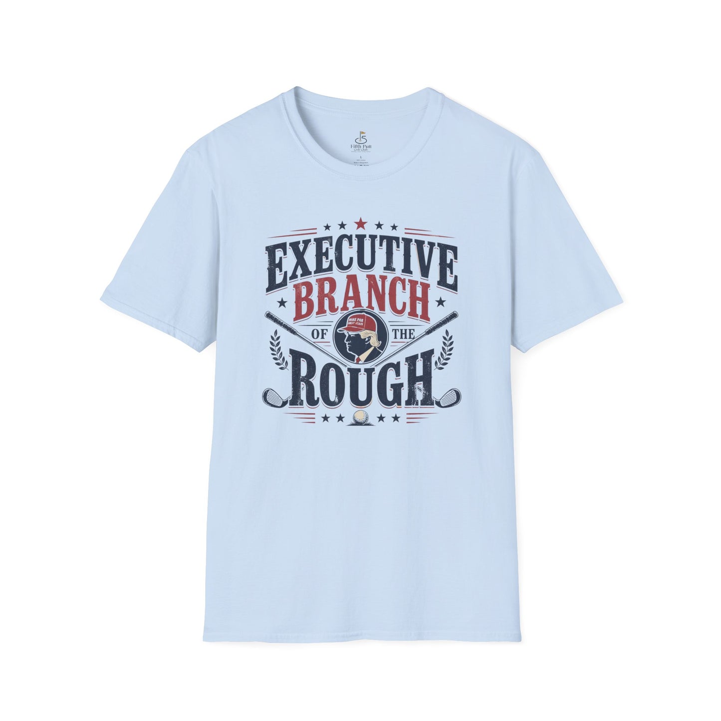 Executive Branch of the Rough T-Shirt — Patriotic Vintage Political Golf Tee