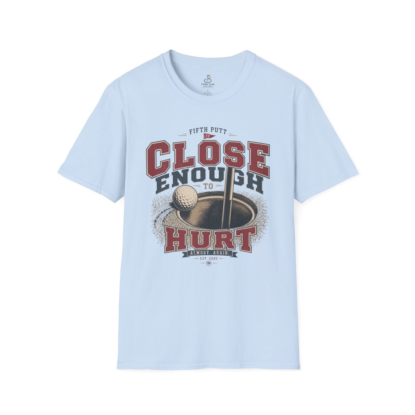 Close Enough to Hurt Golf T-Shirt — Funny Golfing Graphic Tee