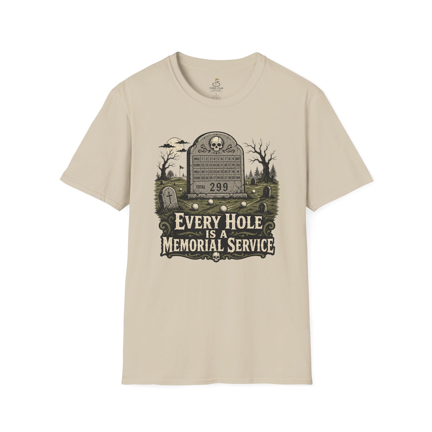 Every Hole Is a Memorial Service Golf Tombstone T-Shirt
