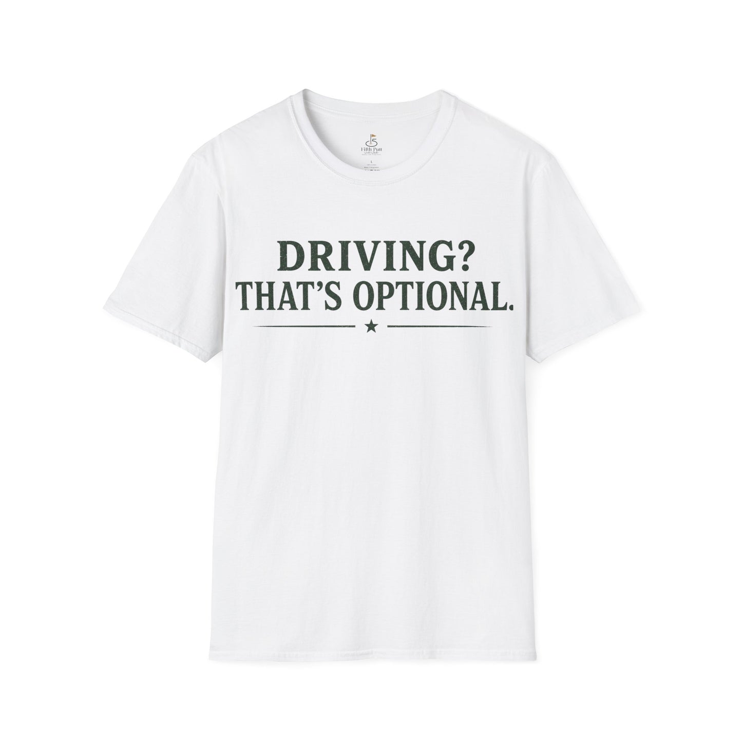 Driving? That's Optional. Golf T-Shirt