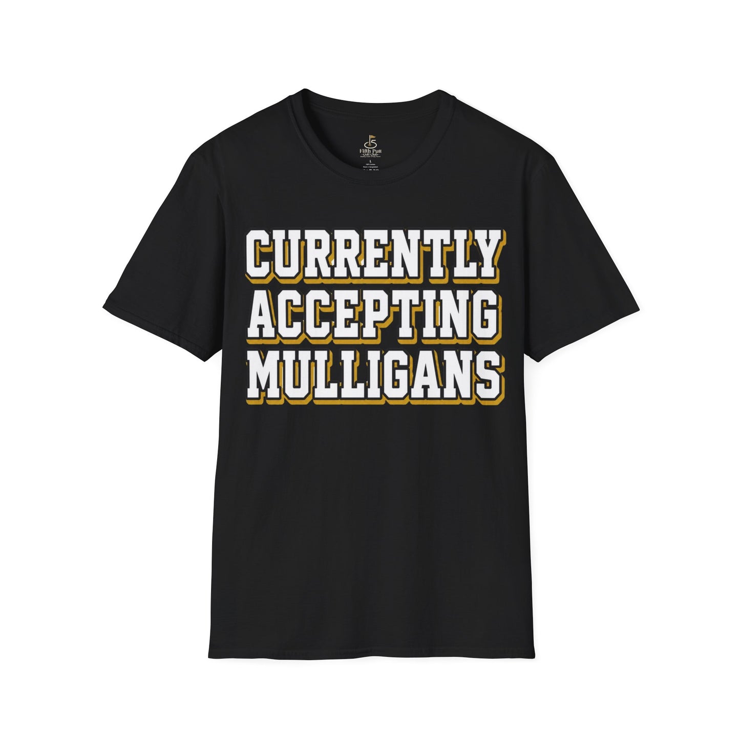 Currently Accepting Mulligans Golf T-Shirt