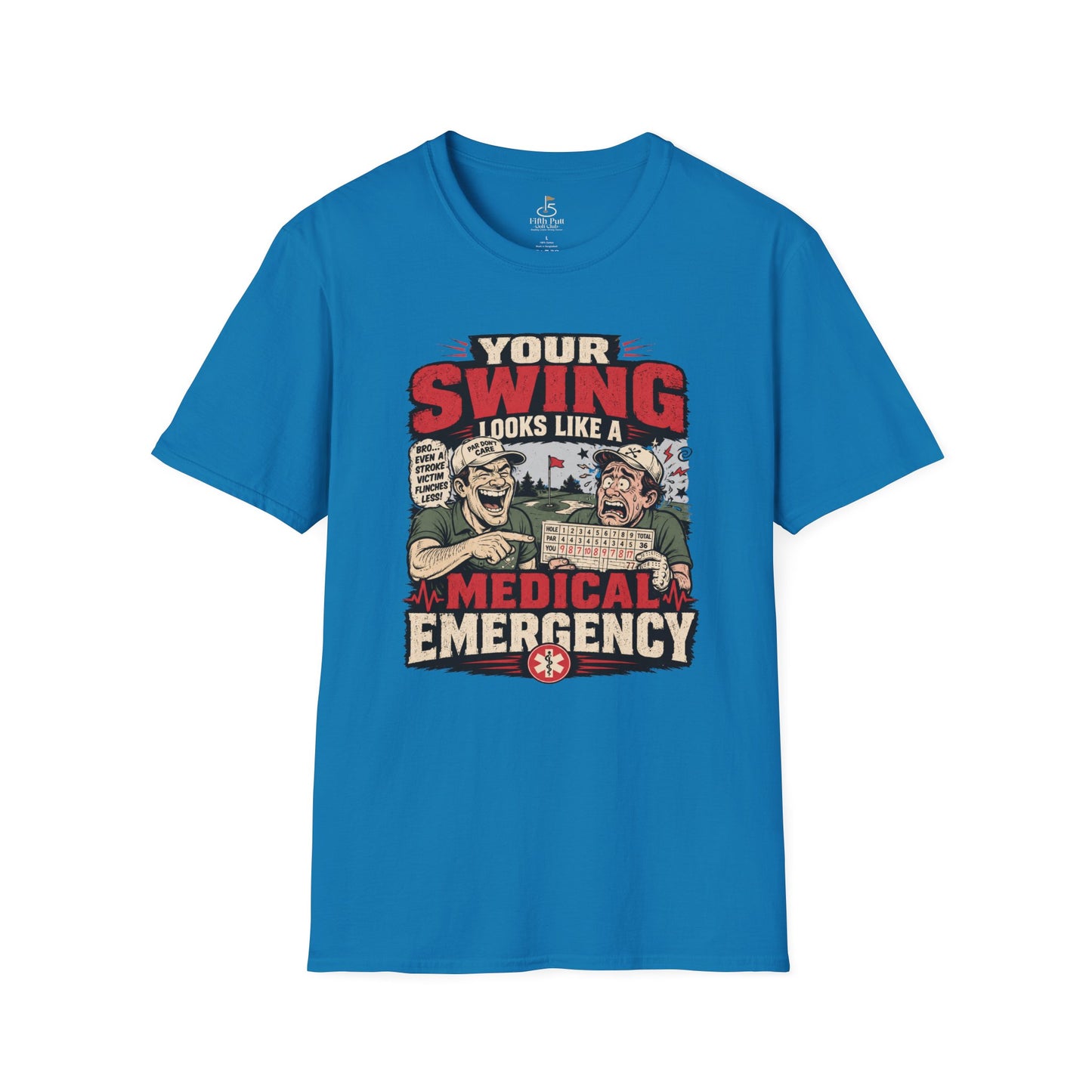 Your Swing Looks Like a Medical Emergency Golf T-Shirt - Funny Golf Parody Shirt