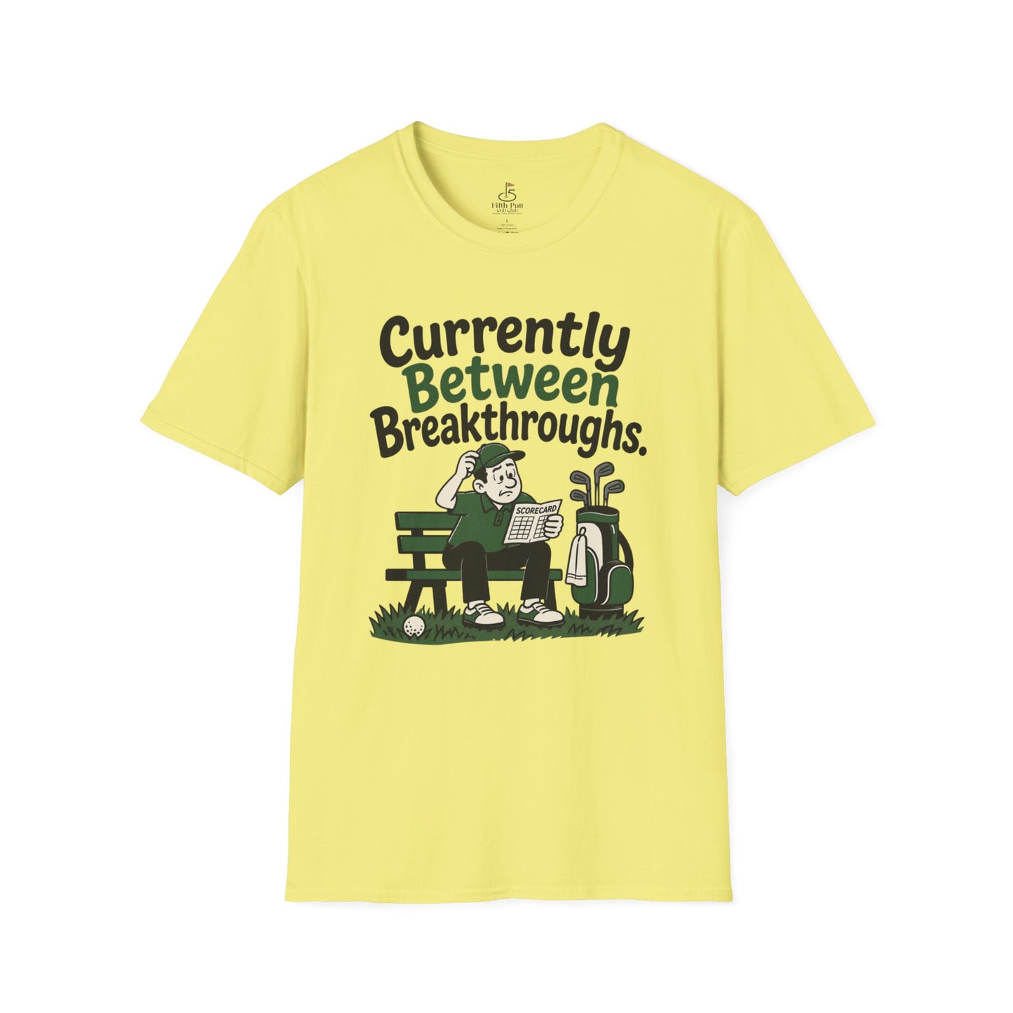 Currently Between Breakthroughs T-Shirt