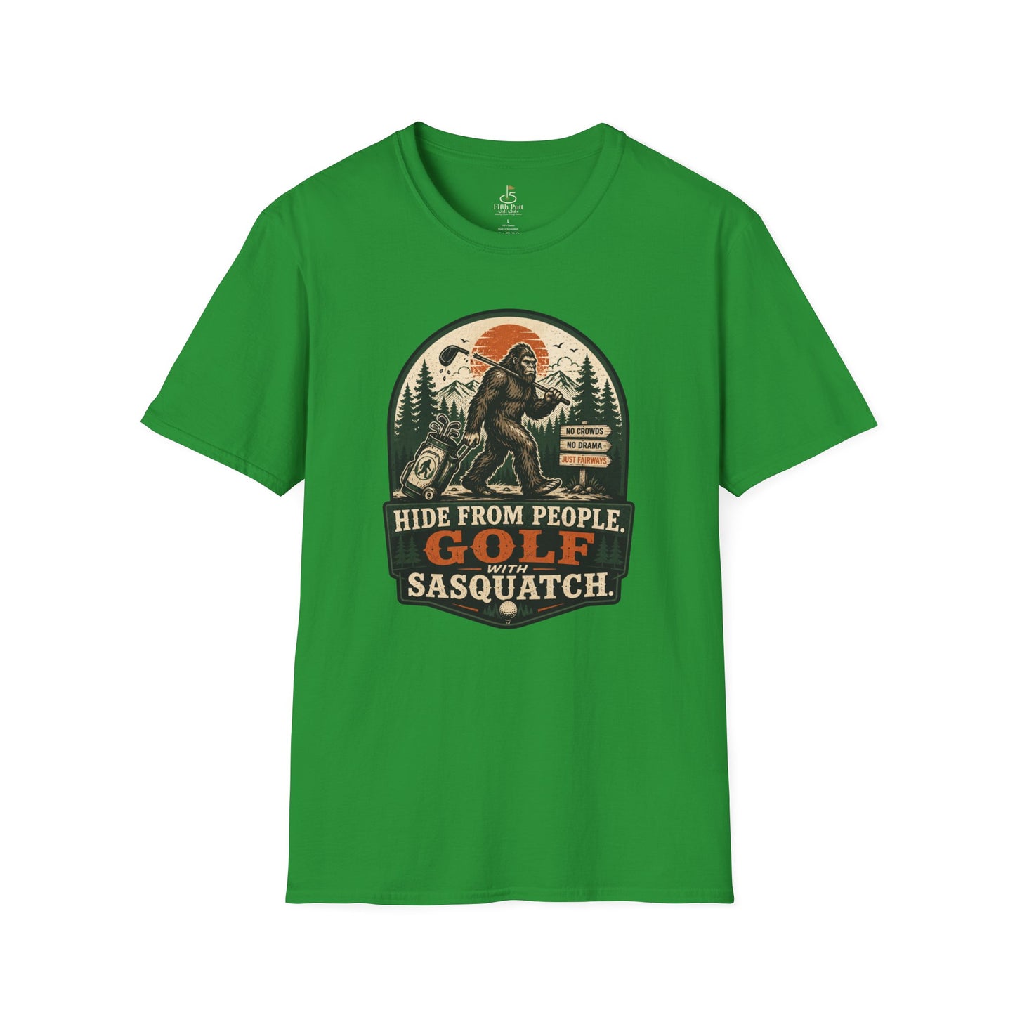 Golf With Sasquatch T-Shirt — "Hide From People" Funny Golfing Bigfoot Tee