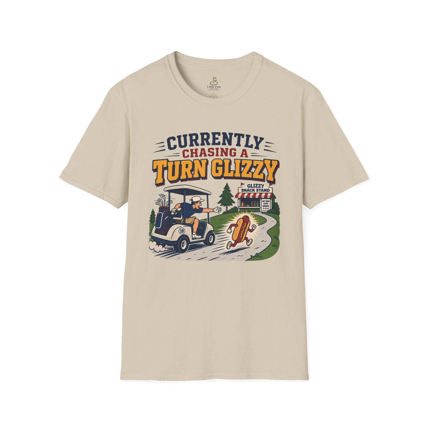 Currently Chasing a Turn Glizzy T-Shirt
