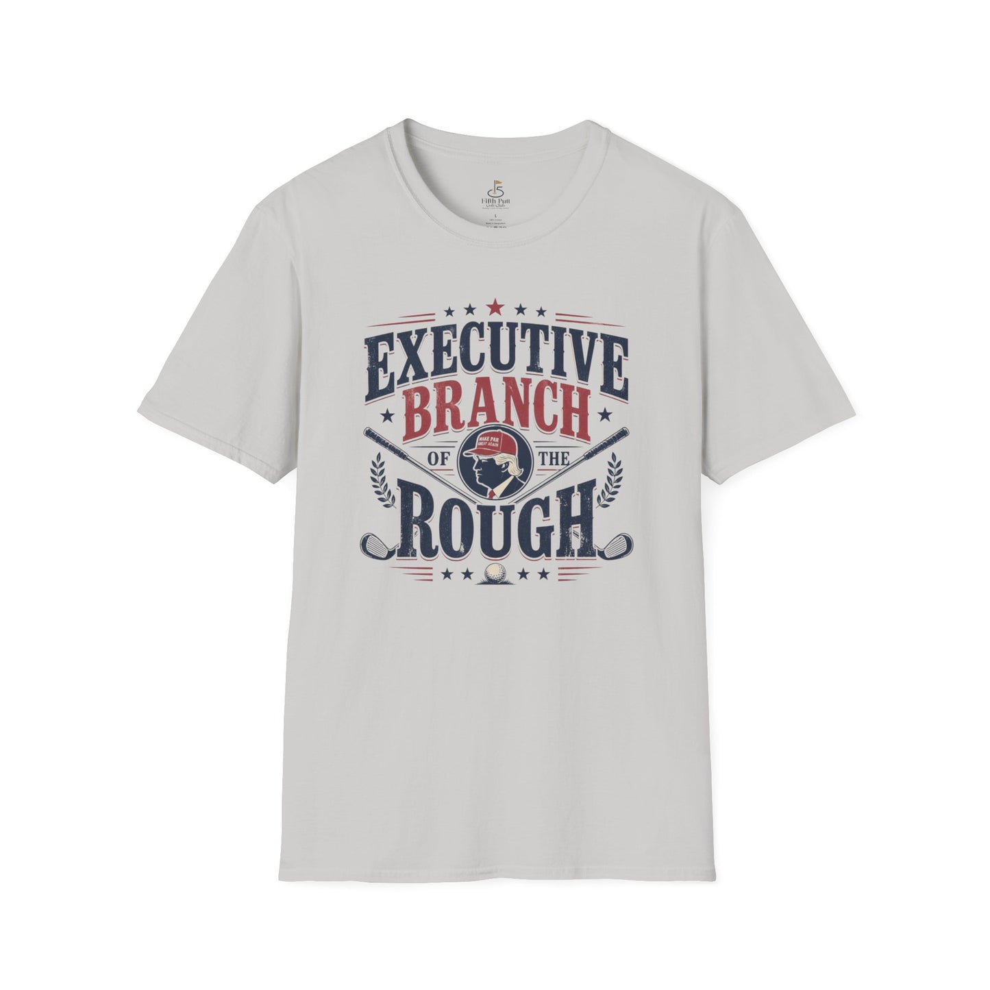 Executive Branch of the Rough T-Shirt — Patriotic Vintage Political Golf Tee