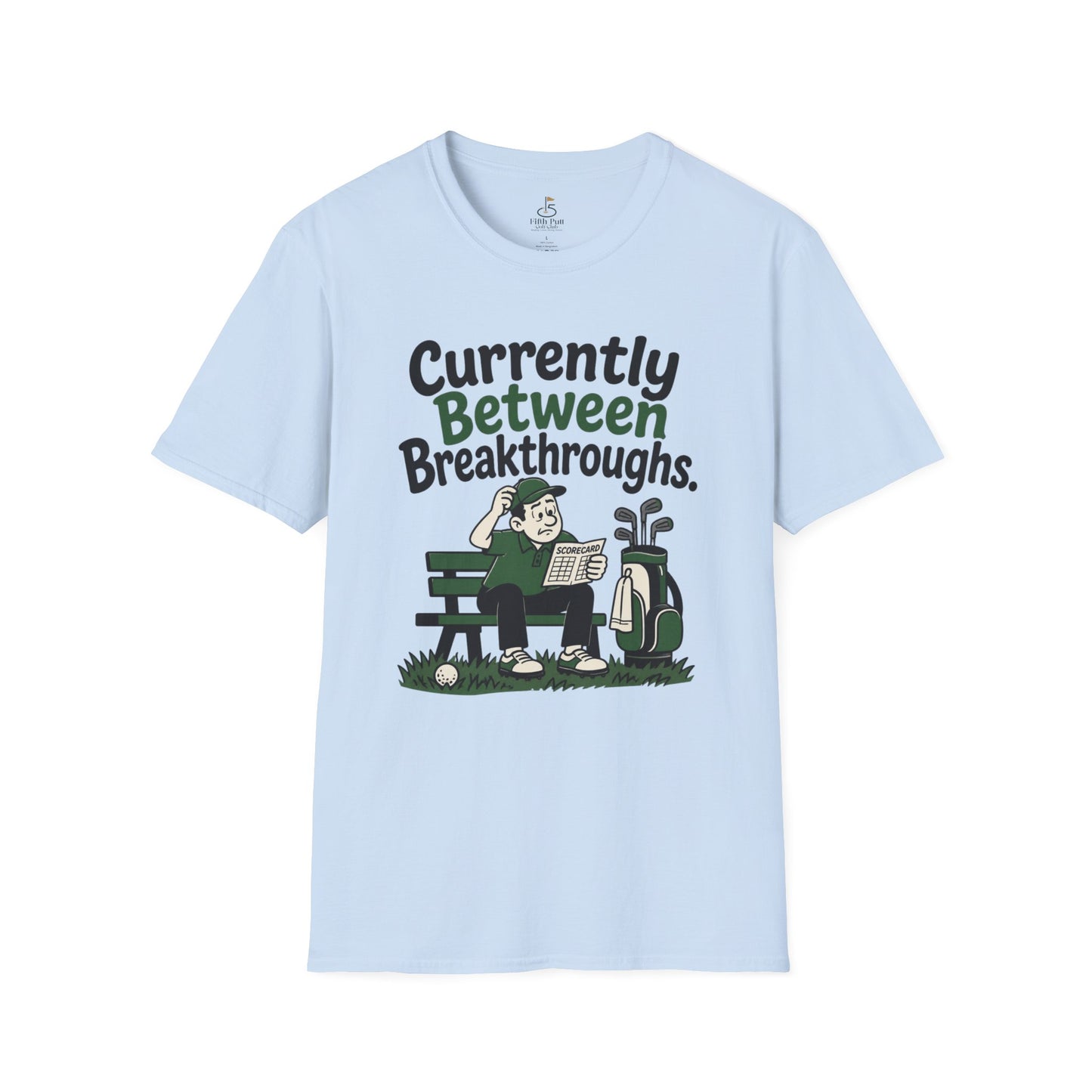 Currently Between Breakthroughs T-Shirt