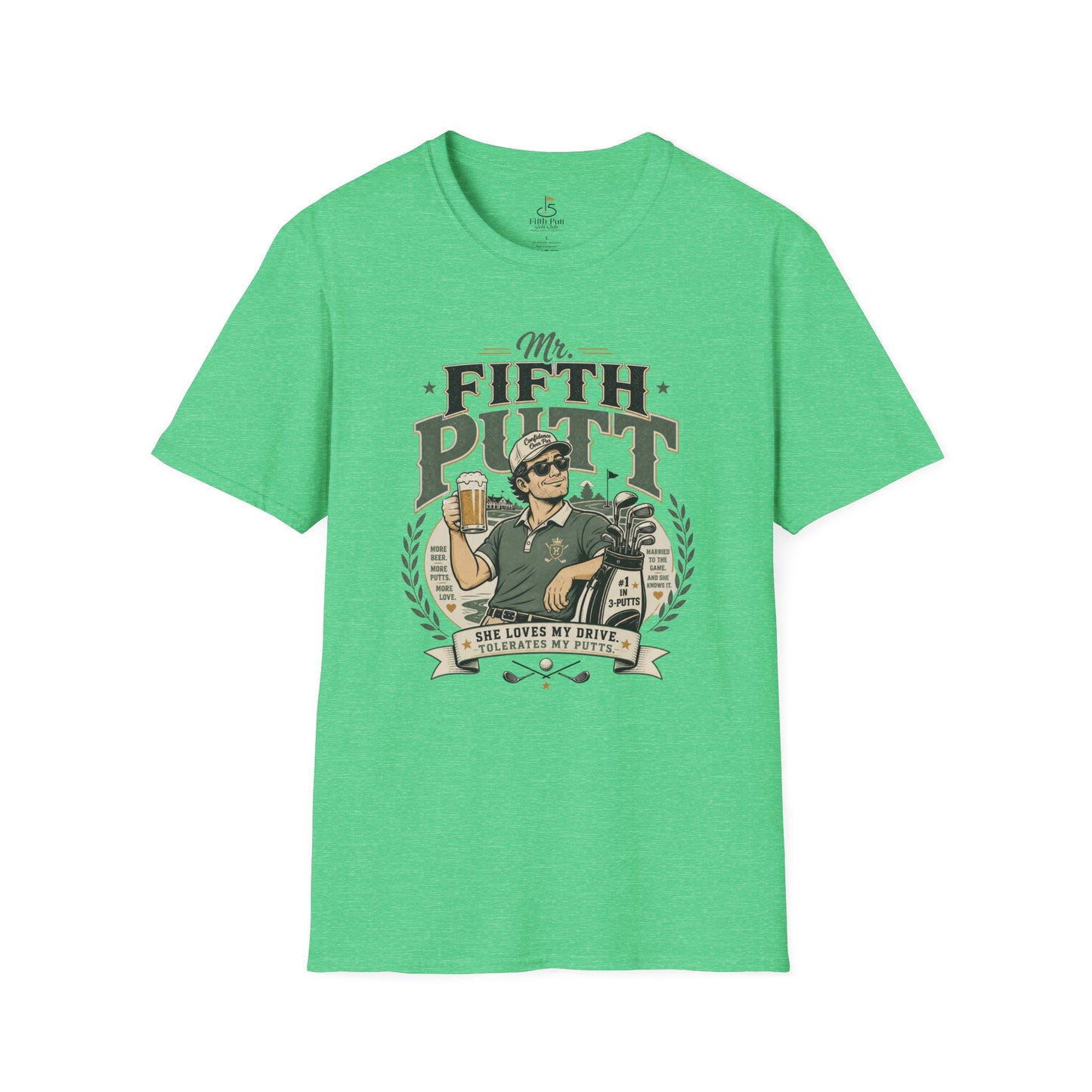 Mr. Fifth Putt Golf T-Shirt – Funny Golfer Tee (“She Loves My Drive”)