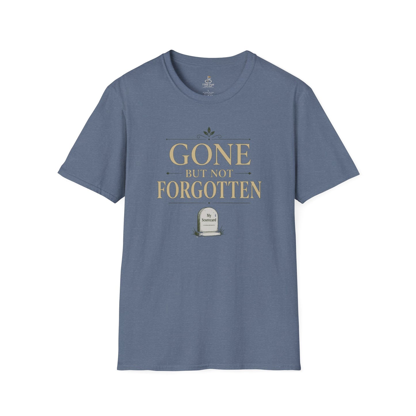 Gone But Not Forgotten T-Shirt — Memorial / Remembrance Tee with Scorecard Tombstone Graphic