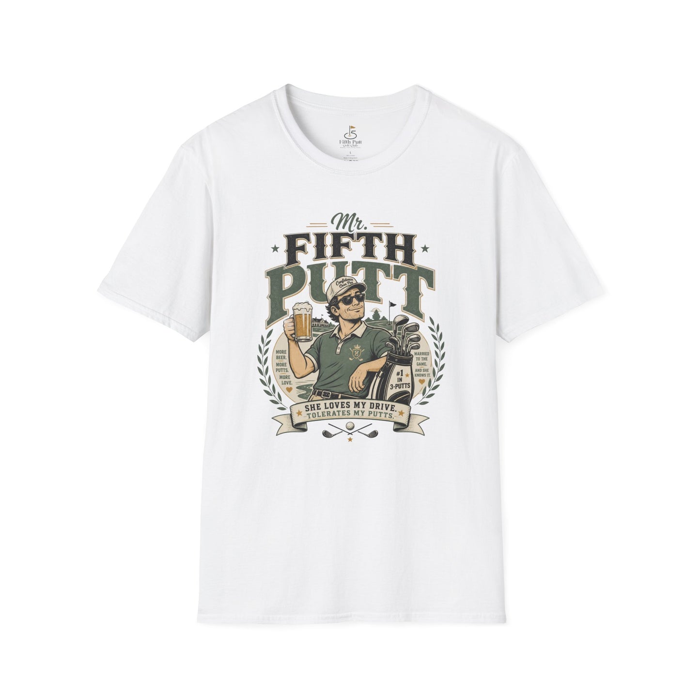 Mr. Fifth Putt Golf T-Shirt – Funny Golfer Tee (“She Loves My Drive”)