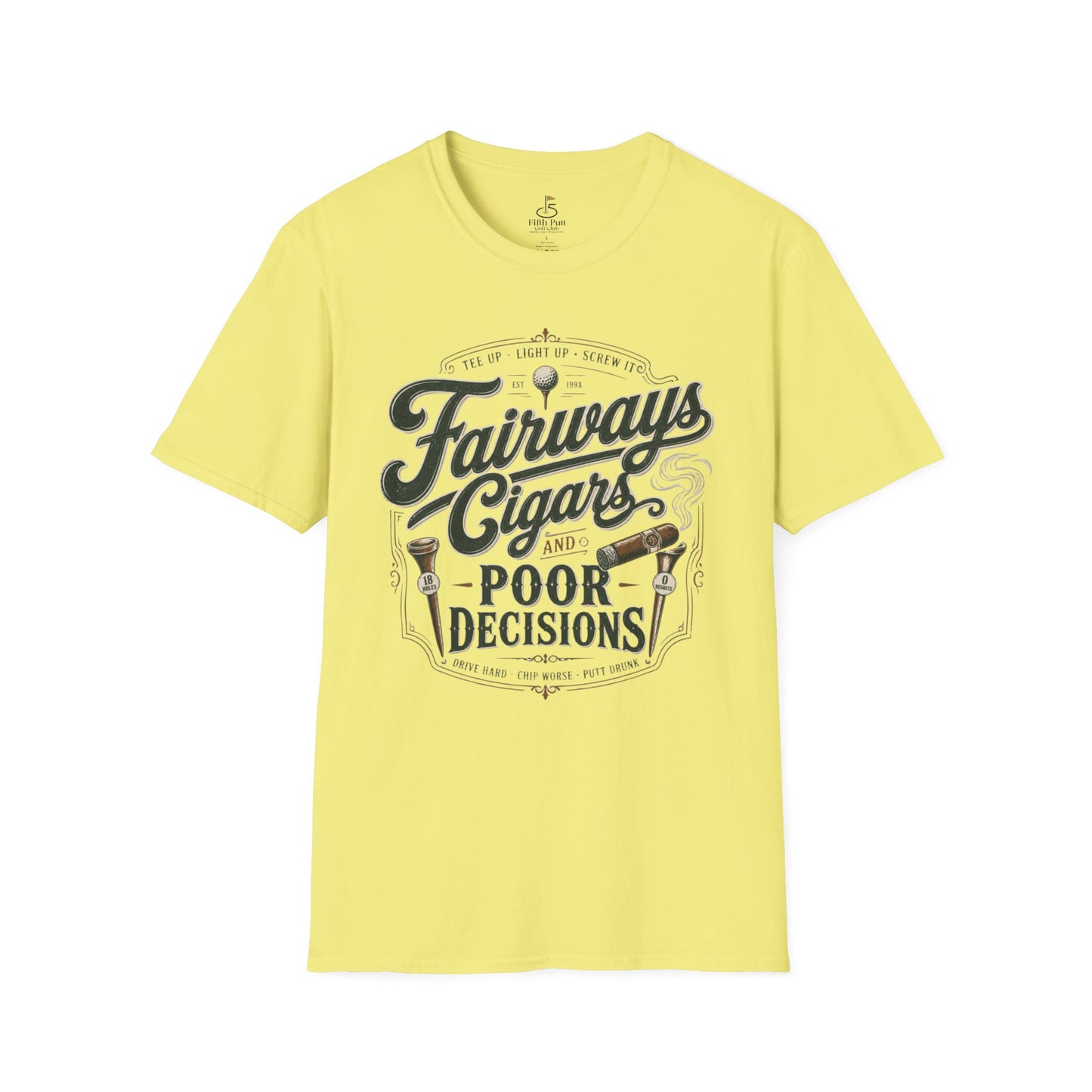 Fairways Cigars & Poor Decisions T-Shirt