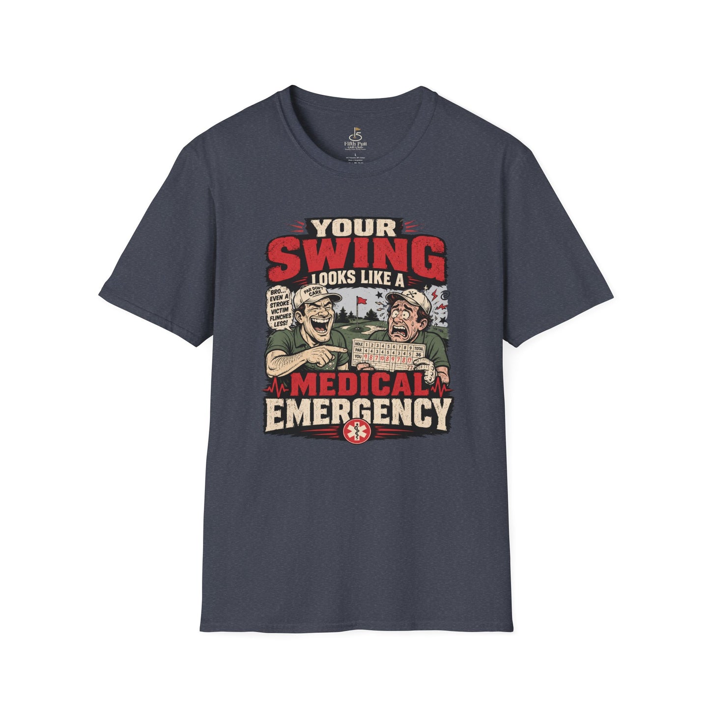 Your Swing Looks Like a Medical Emergency Golf T-Shirt - Funny Golf Parody Shirt