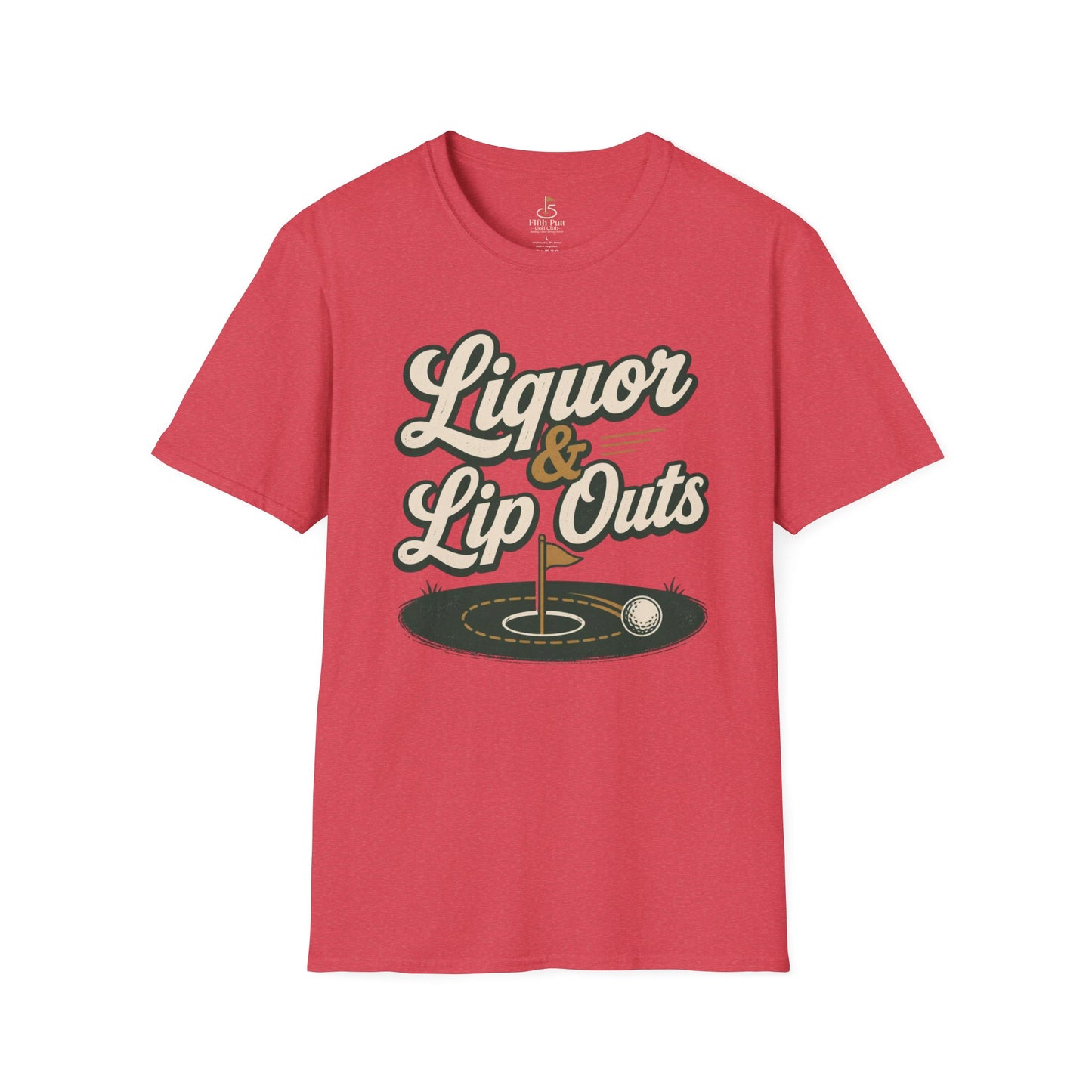 Liquor & Lip Outs Golf T-Shirt
