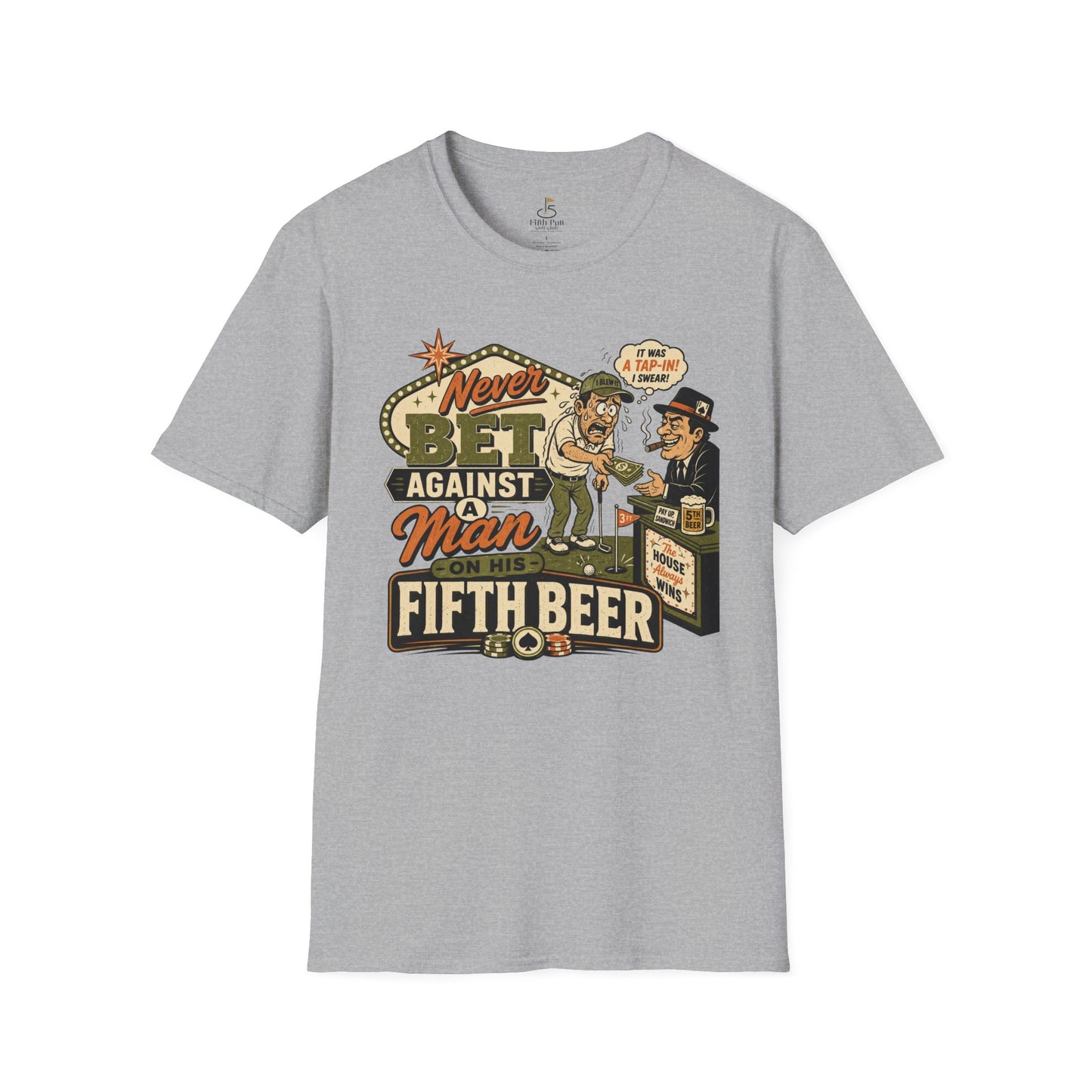 Never Bet Against a Man on His Fifth Beer Golf T-Shirt — Funny Vintage Drinking Golf Shirt