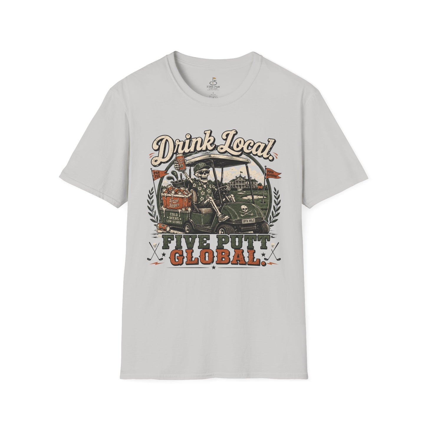 Drink Local Five Putt Global Golf T-Shirt — Vintage Golf Cart Design
