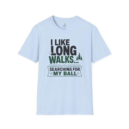 I Like Long Walks... Searching For My Ball Golf T-Shirt