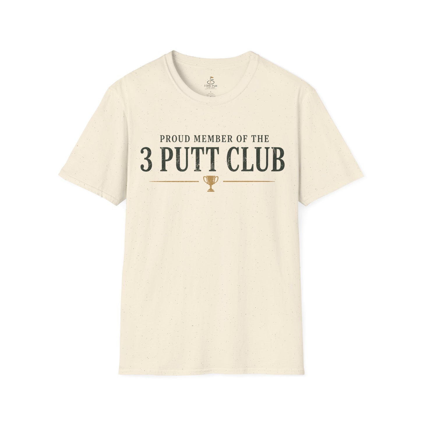 3 Putt Club Golf T-Shirt — "Proud Member of the 3 Putt Club" Golf Shirt