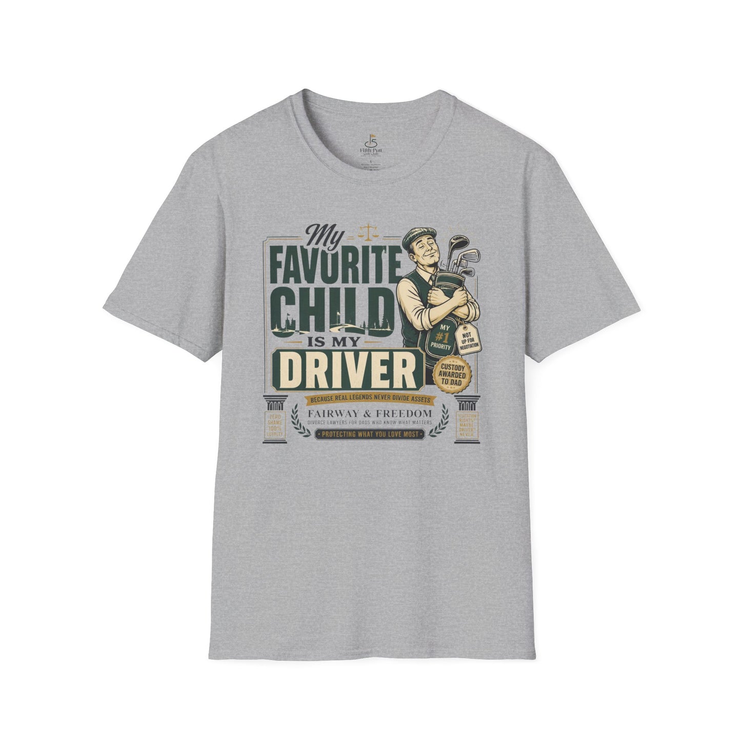 My Favorite Child Is My Driver T-Shirt – Funny Golf Dad Shirt for Parents
