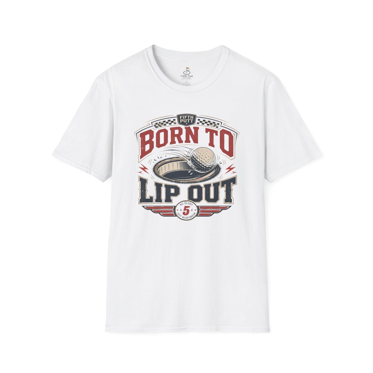 Born To Lip Out Golf Shirt — Funny Putting Mishit Tee for Golfers