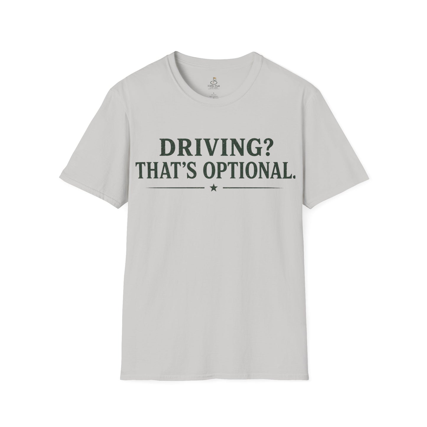 Driving? That's Optional. Golf T-Shirt