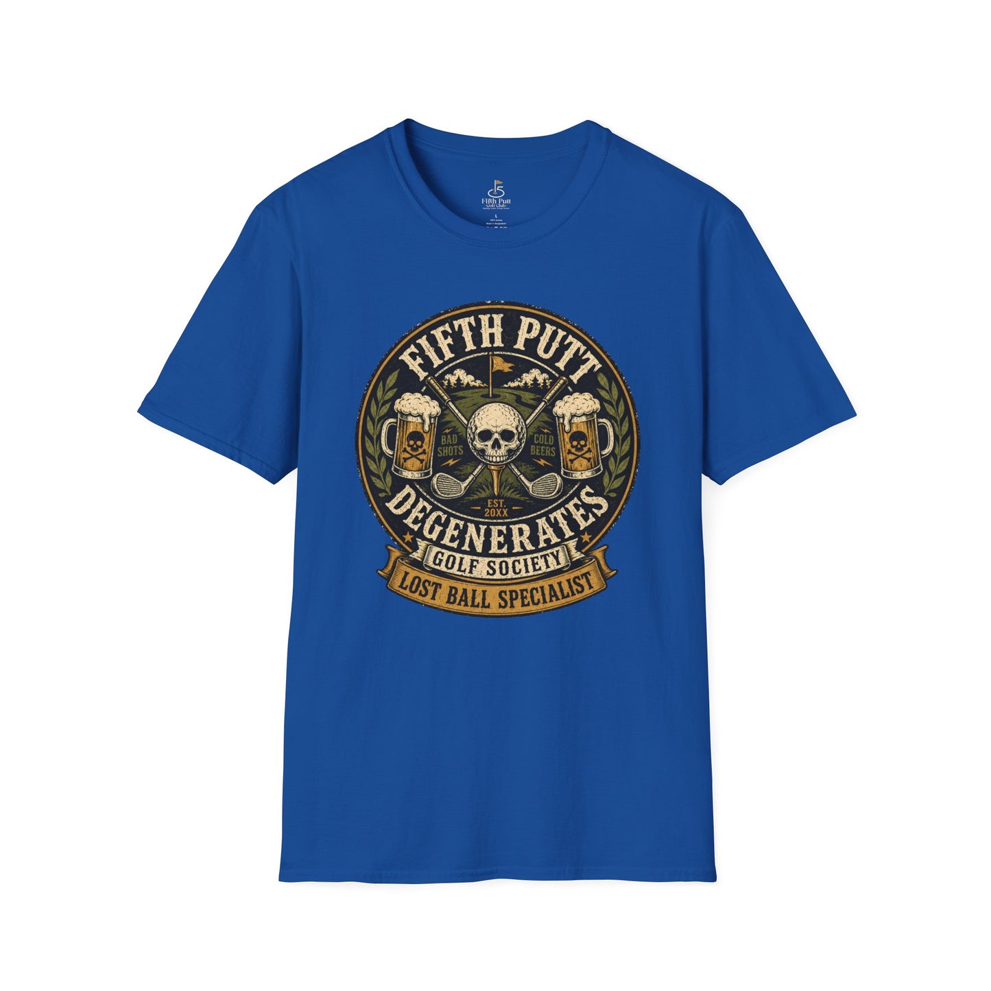 Golf T-Shirt — “Fifth Putt Degenerates” Lost Ball Specialists Skull Logo