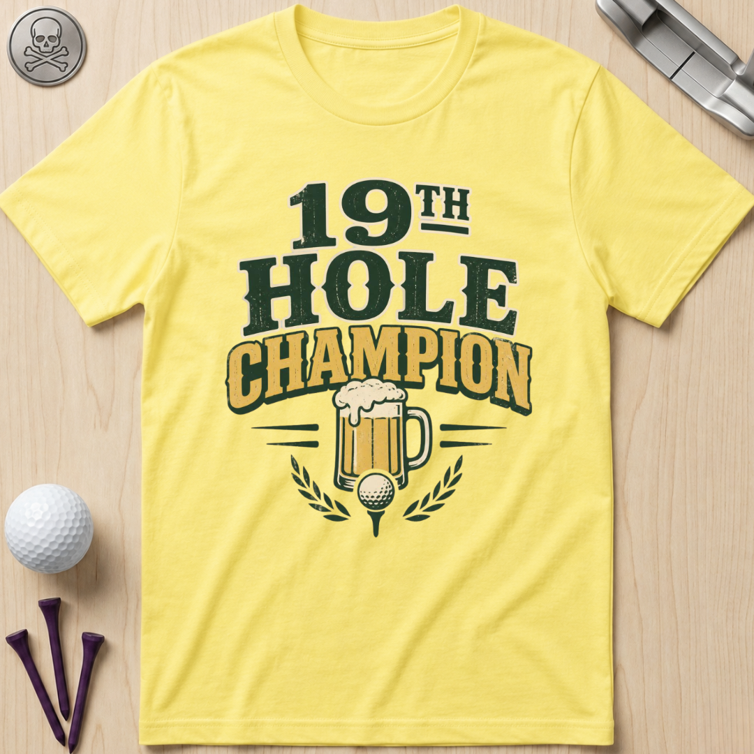 19th Hole Champion Golf T-Shirt