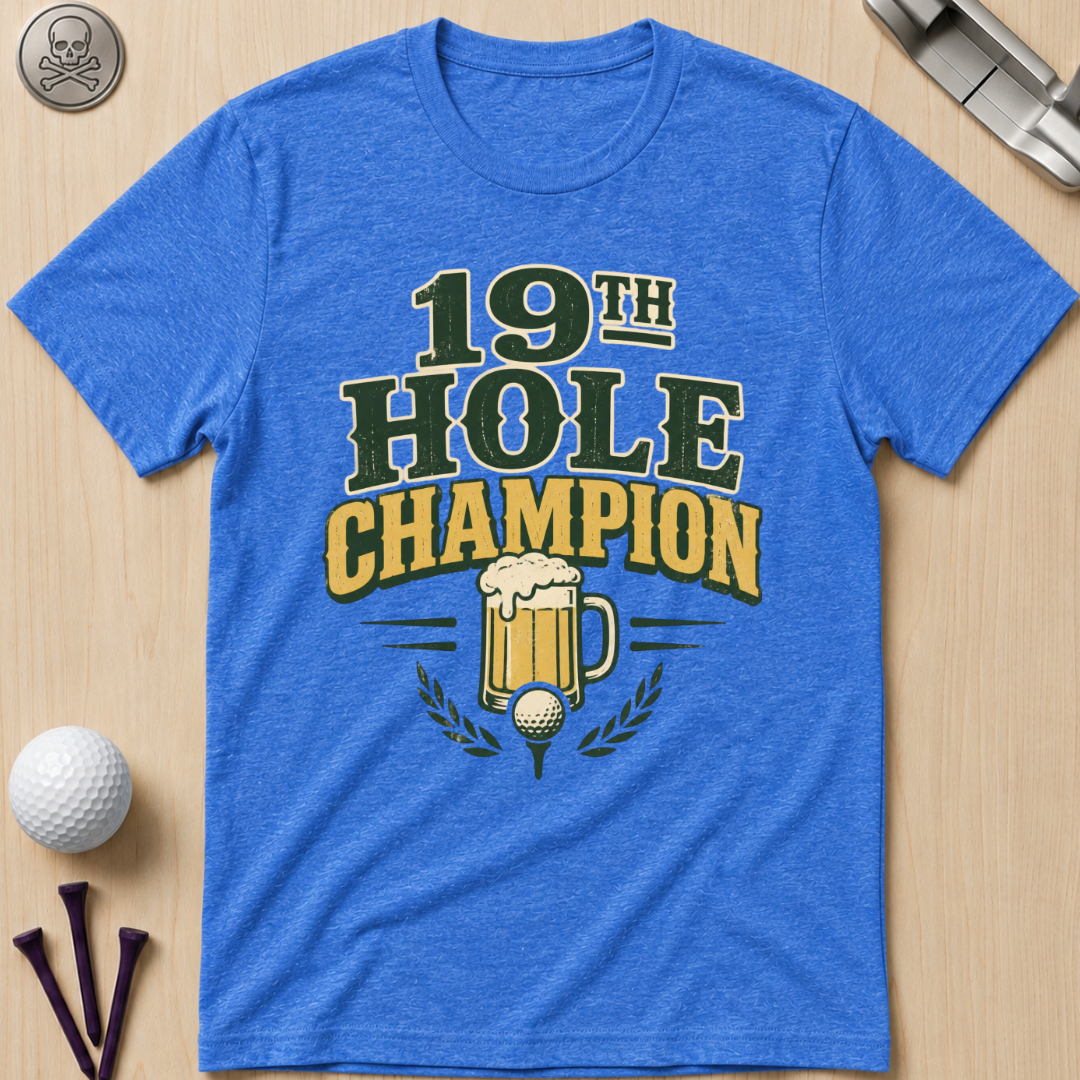 19th Hole Champion Golf T-Shirt