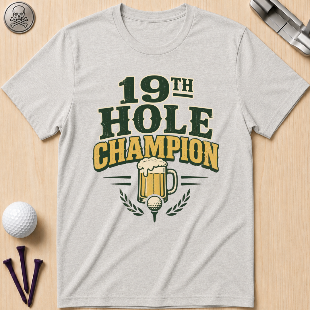 19th Hole Champion Golf T-Shirt