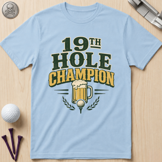 19th Hole Champion Golf T-Shirt
