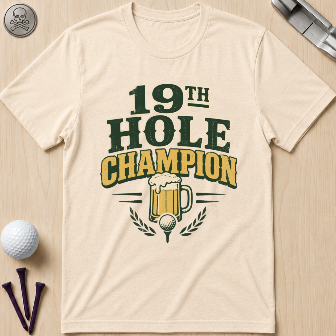 19th Hole Champion Golf T-Shirt