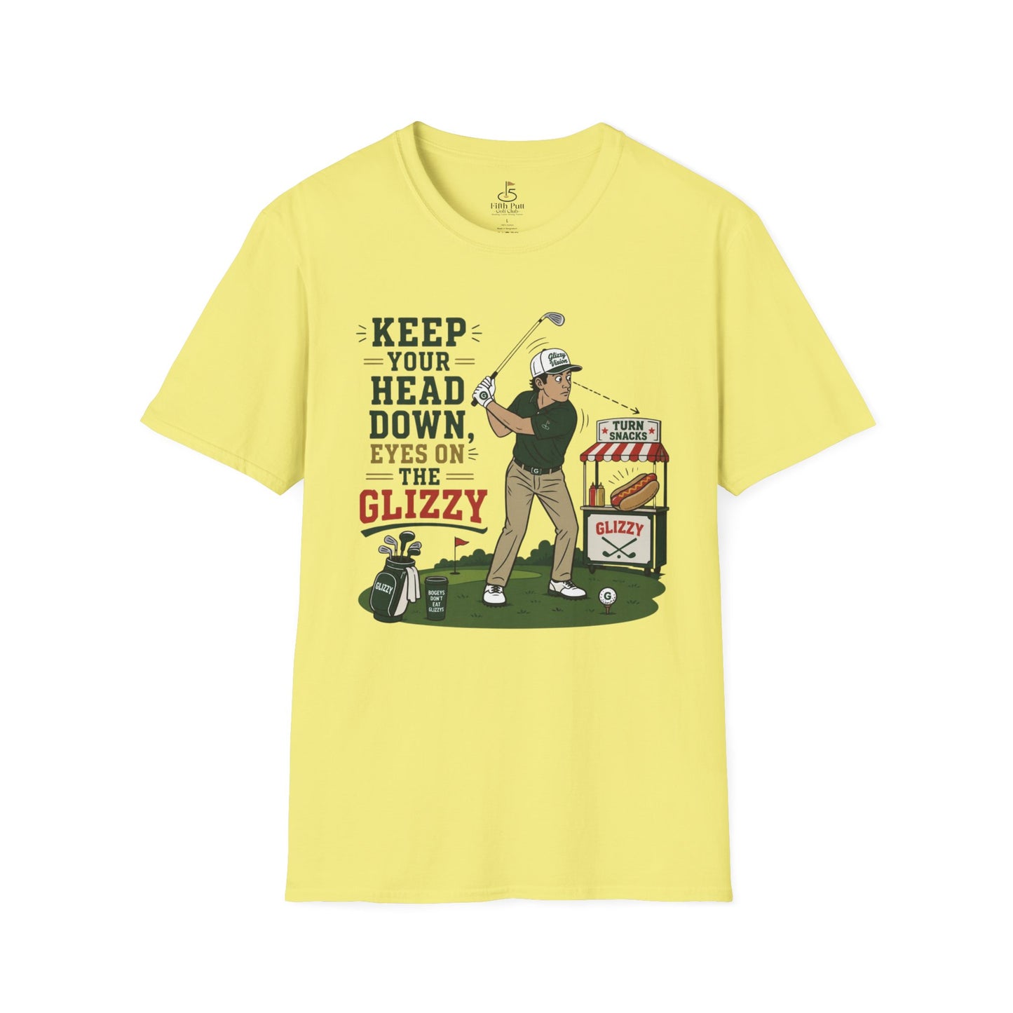 Keep Your Head Down Eyes on the Glizzy T-Shirt