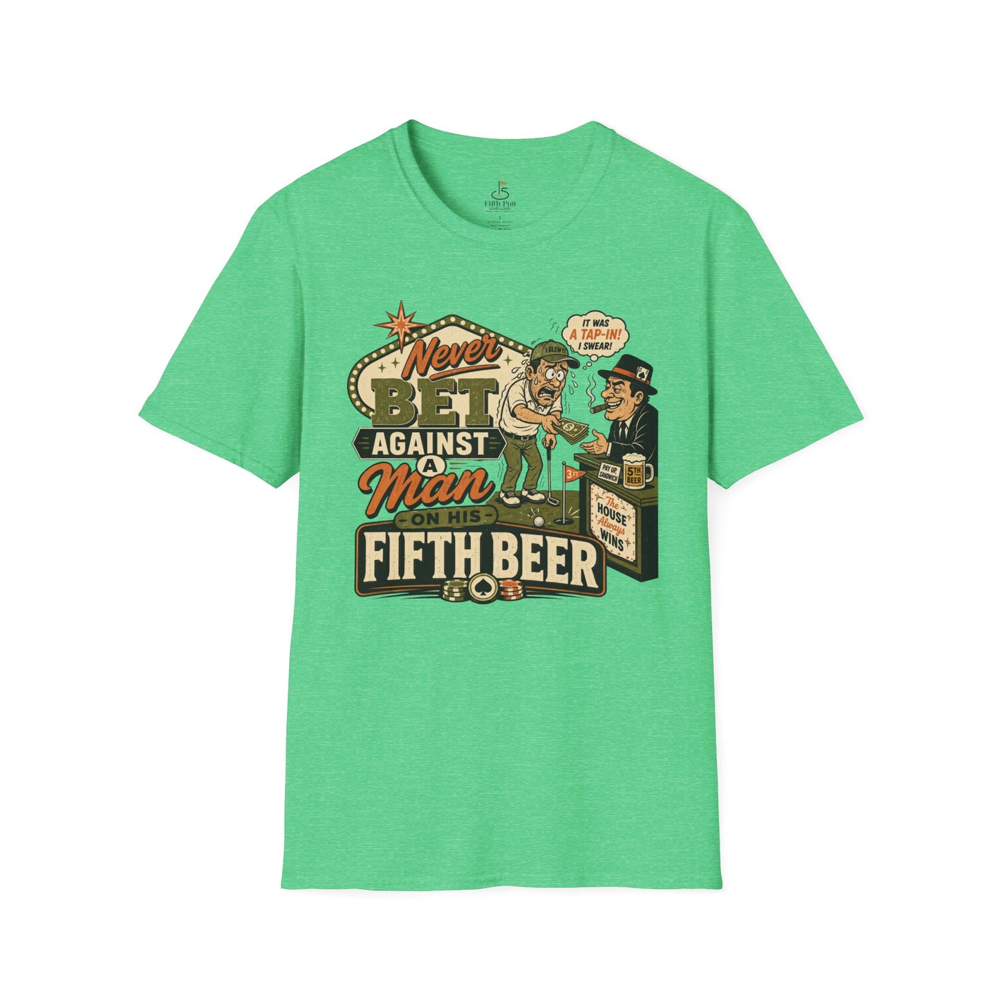Never Bet Against a Man on His Fifth Beer Golf T-Shirt — Funny Vintage Drinking Golf Shirt