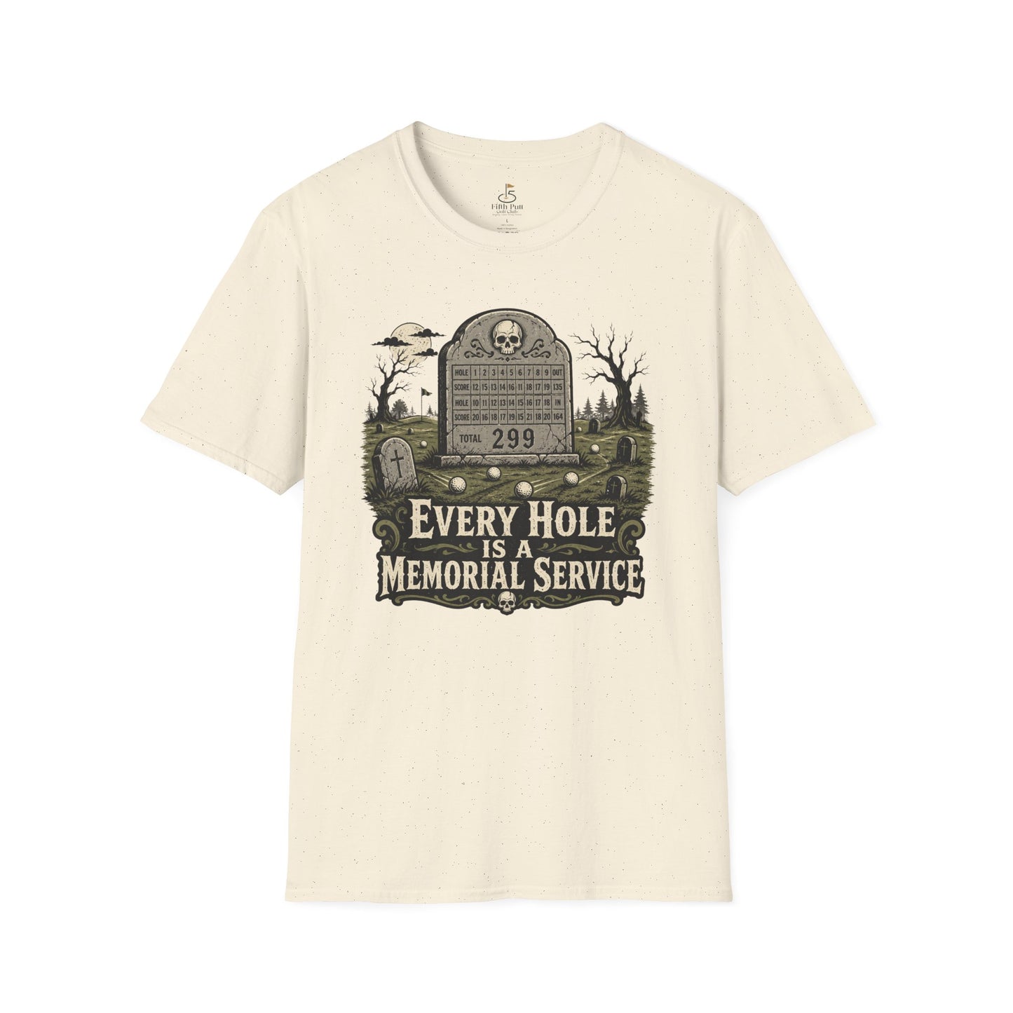 Every Hole Is a Memorial Service Golf Tombstone T-Shirt