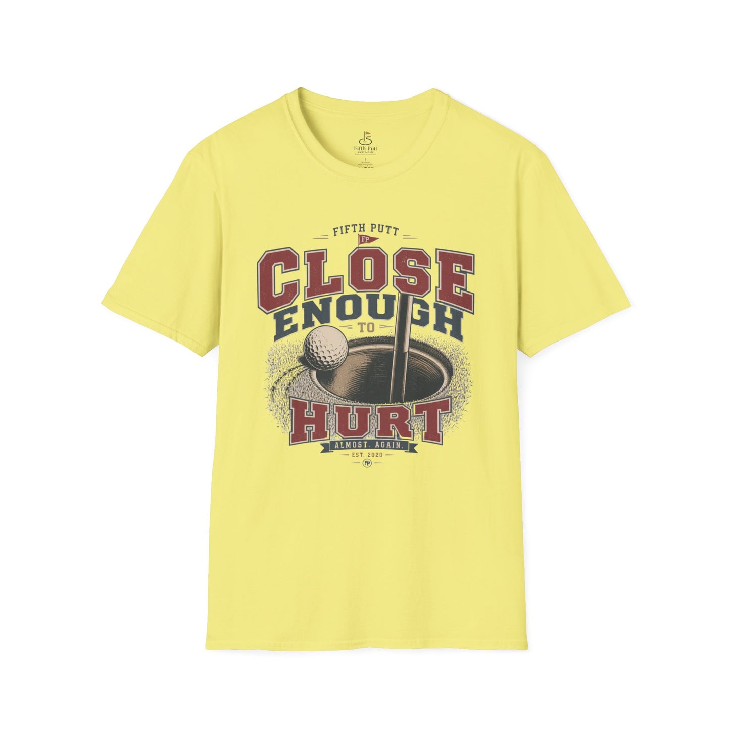 Close Enough to Hurt Golf T-Shirt — Funny Golfing Graphic Tee