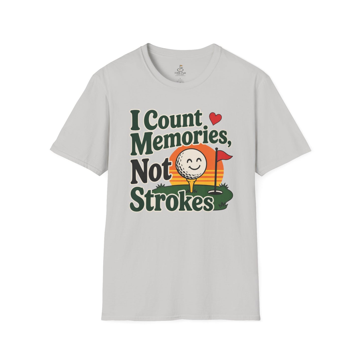 I Count Memories, Not Strokes T-Shirt
