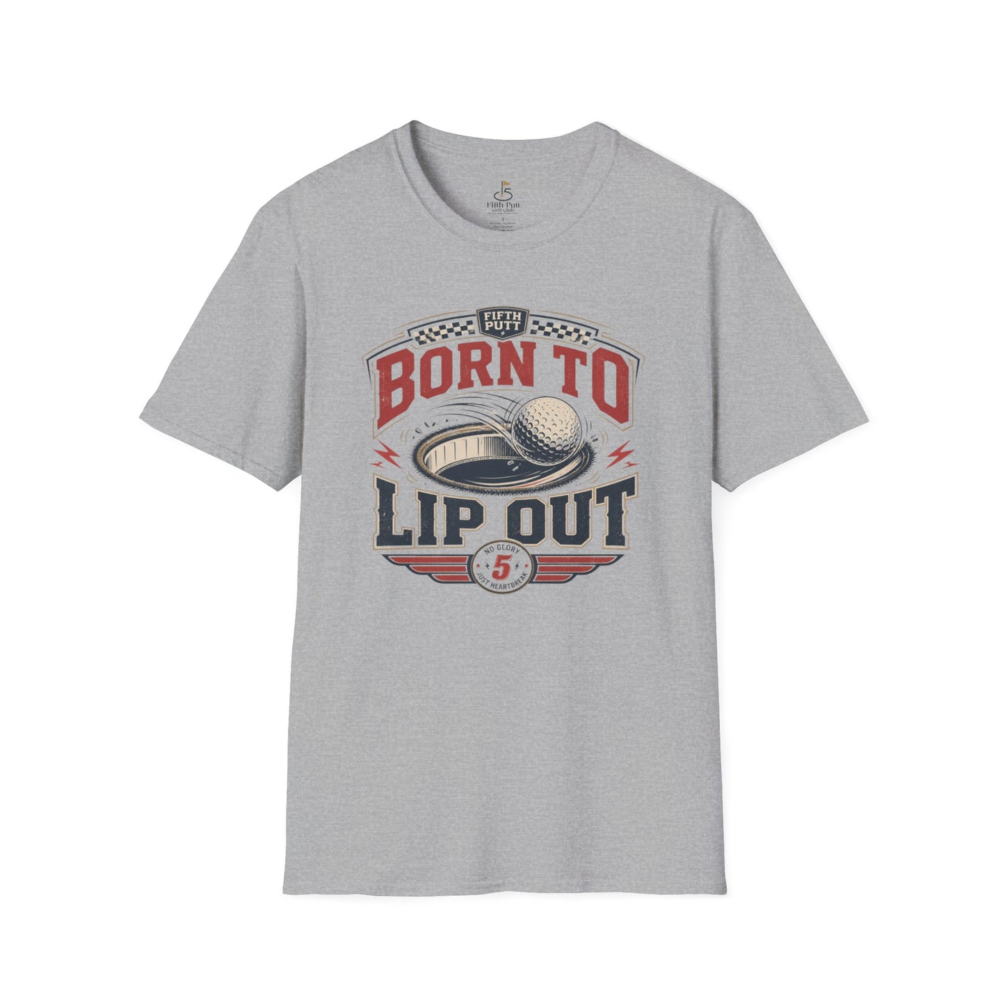 Born To Lip Out Golf Shirt — Funny Putting Mishit Tee for Golfers