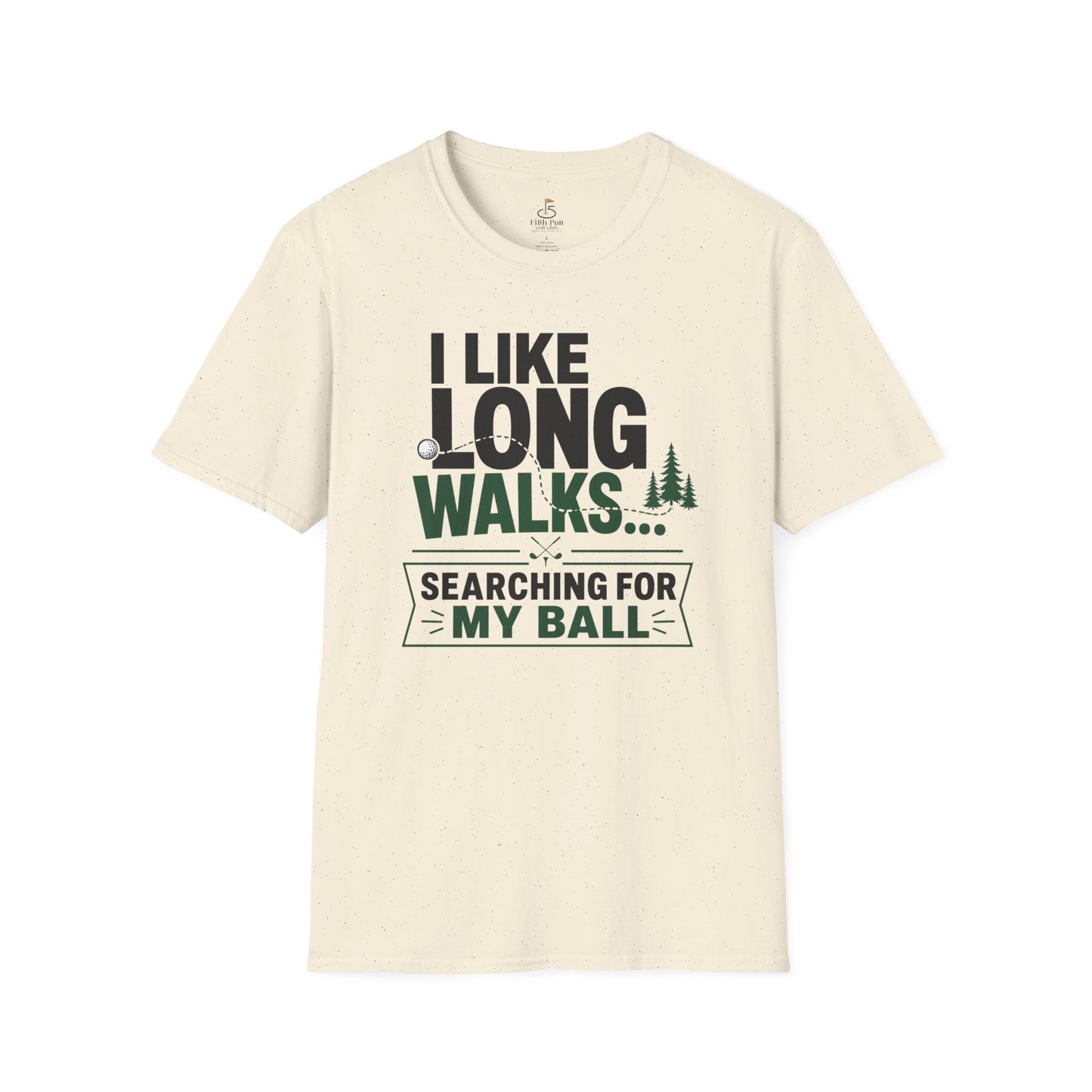 I Like Long Walks... Searching For My Ball Golf T-Shirt