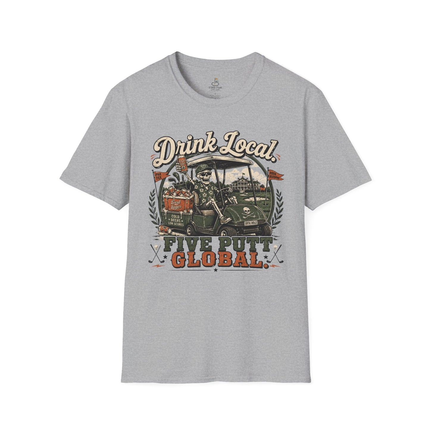 Drink Local Five Putt Global Golf T-Shirt — Vintage Golf Cart Design