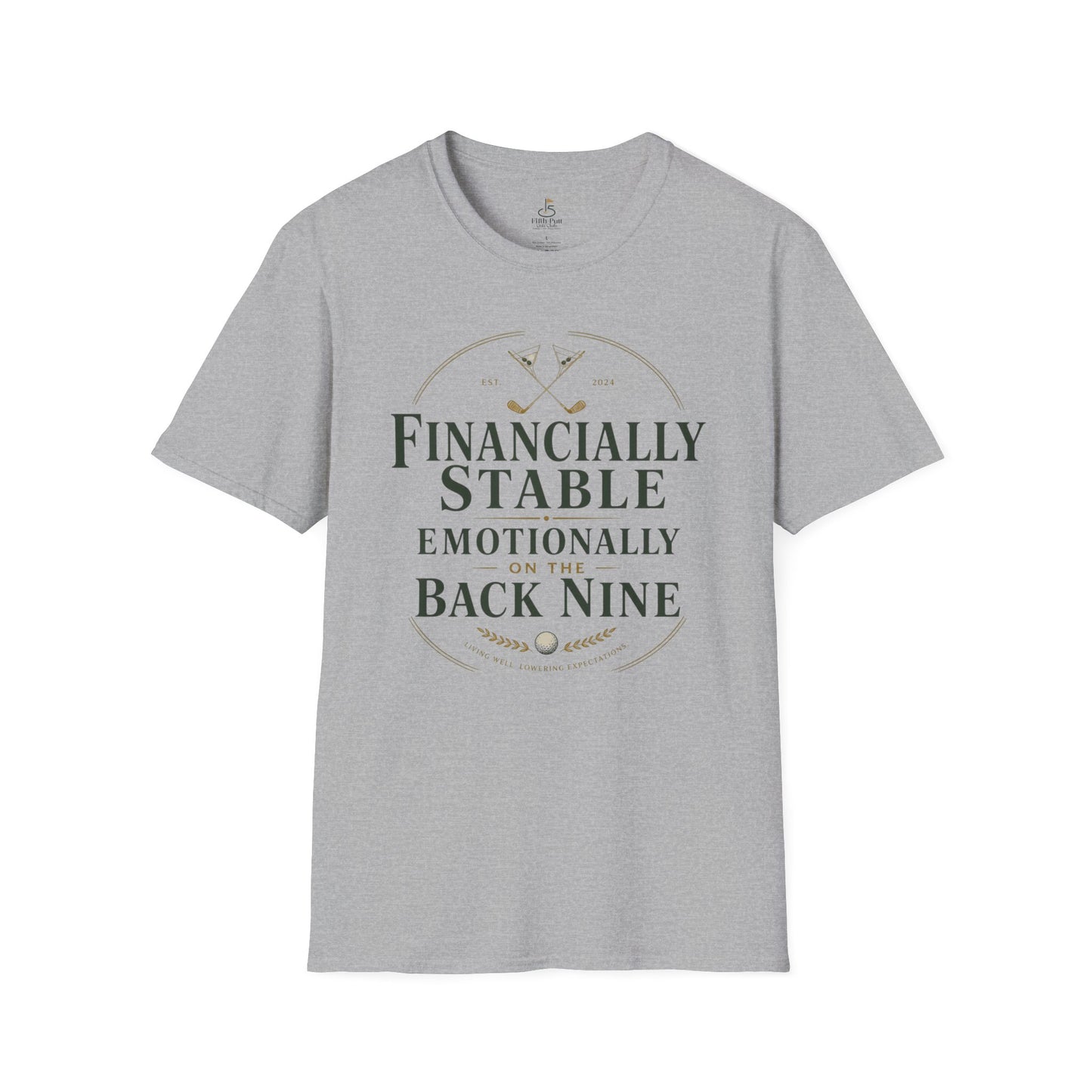 Financially Stable, Emotionally on the Back Nine Golf T-Shirt — Golf Humor Tee