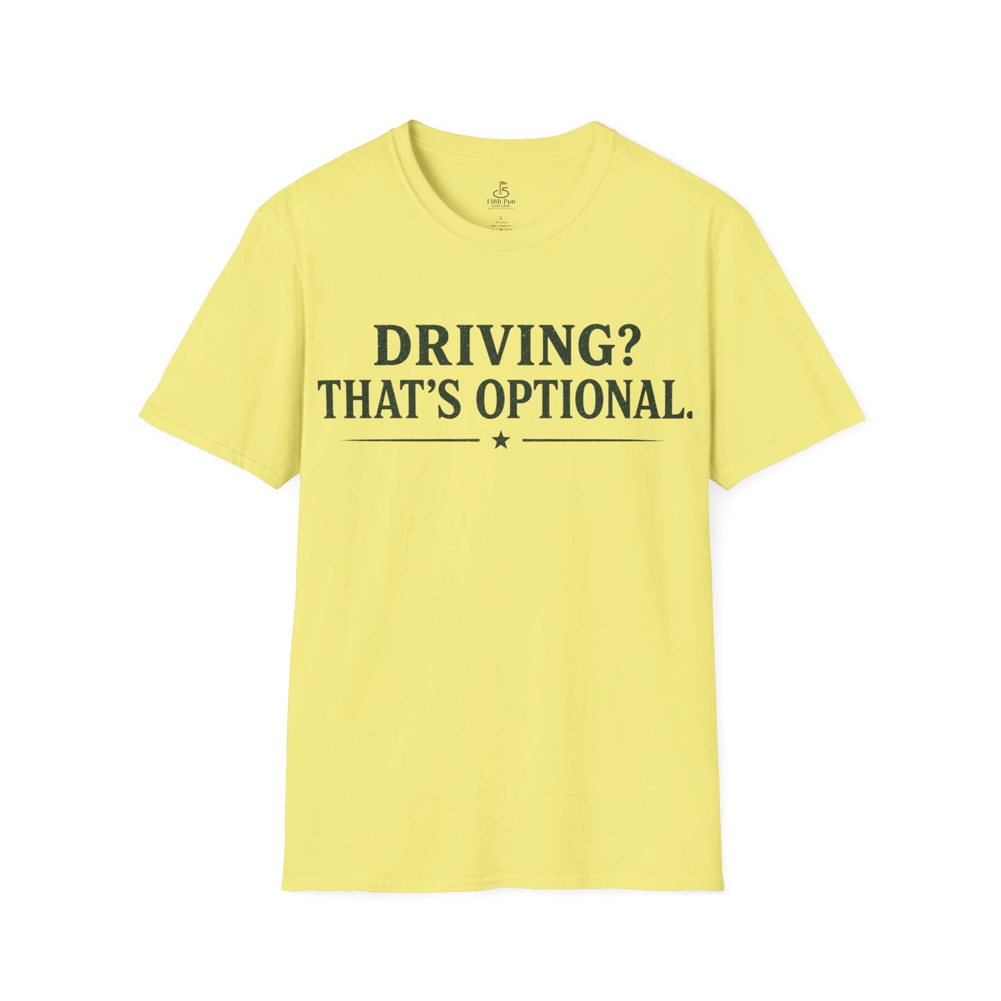 Driving? That's Optional. Golf T-Shirt