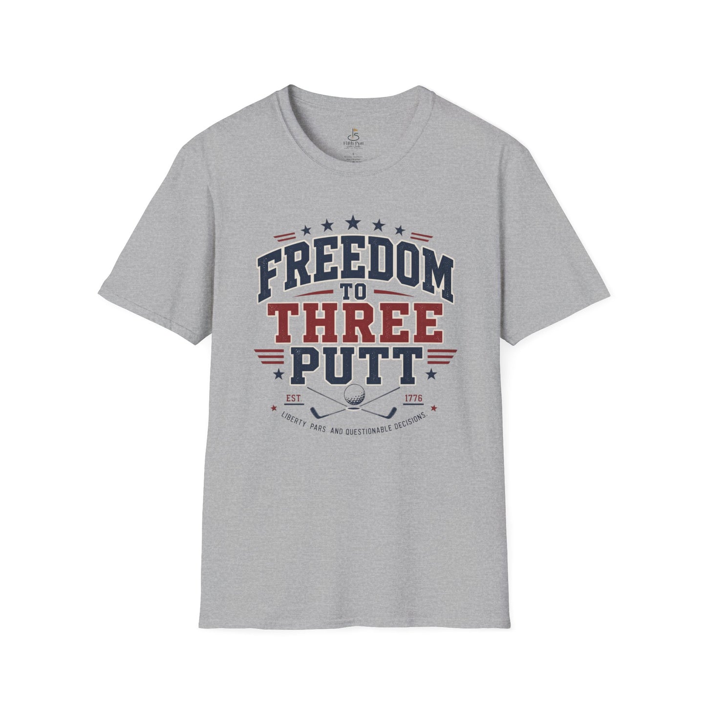 Freedom to Three Putt Golf T-Shirt — Patriotic Funny Golfing Tee