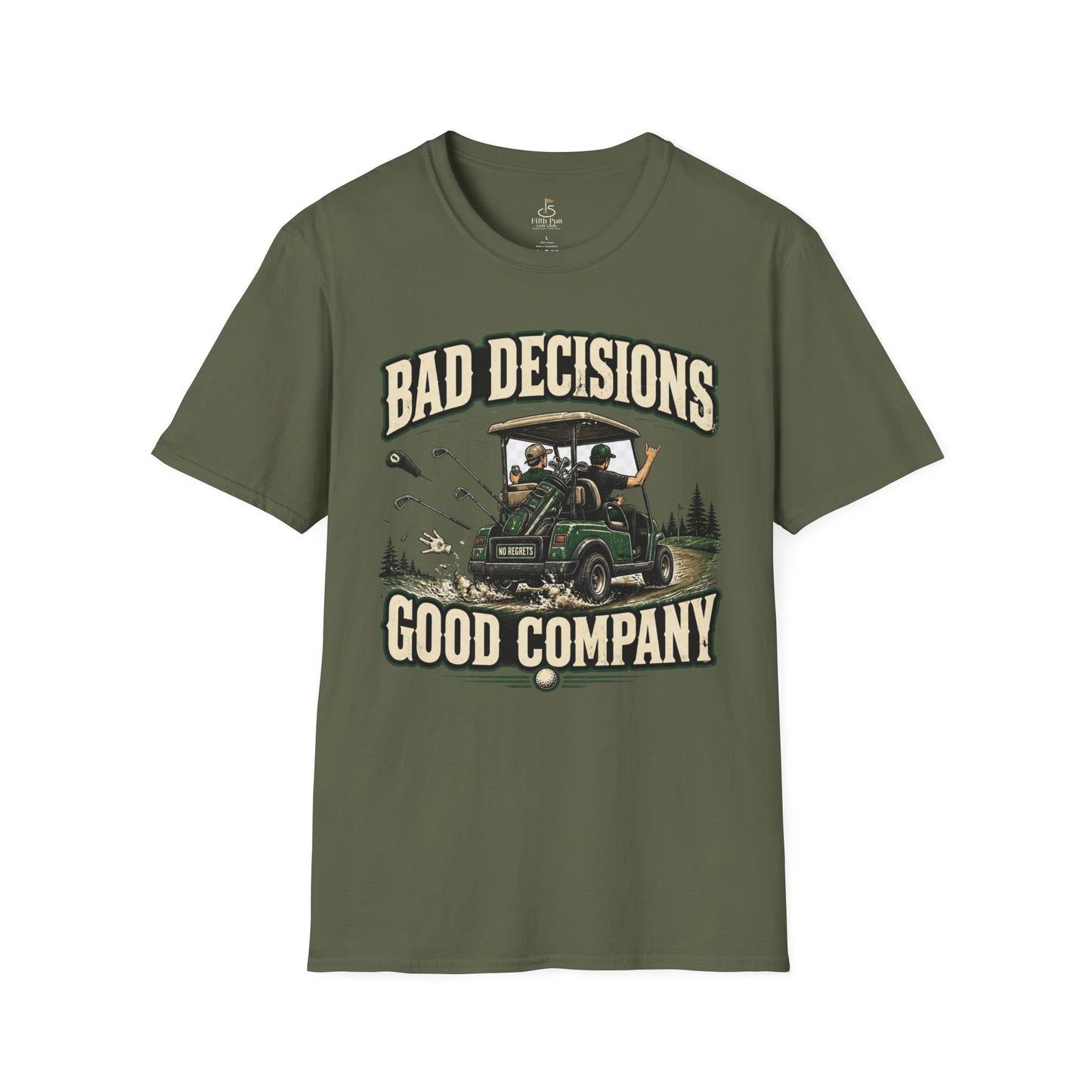 Bad Decisions Good Company Golf T-Shirt – Grown-Up Golf Cart Humor Tee