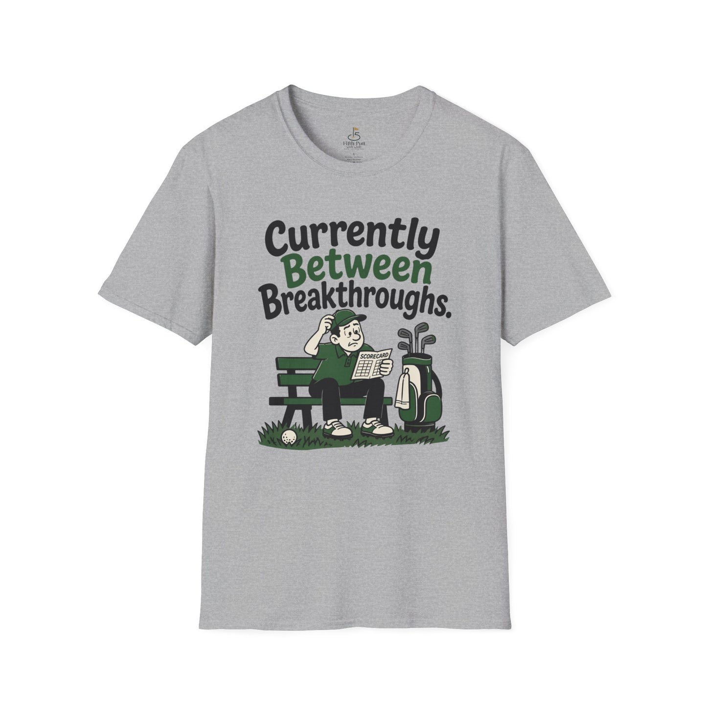 Currently Between Breakthroughs T-Shirt