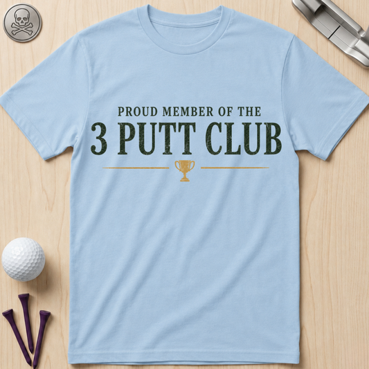 3 Putt Club Golf T-Shirt
