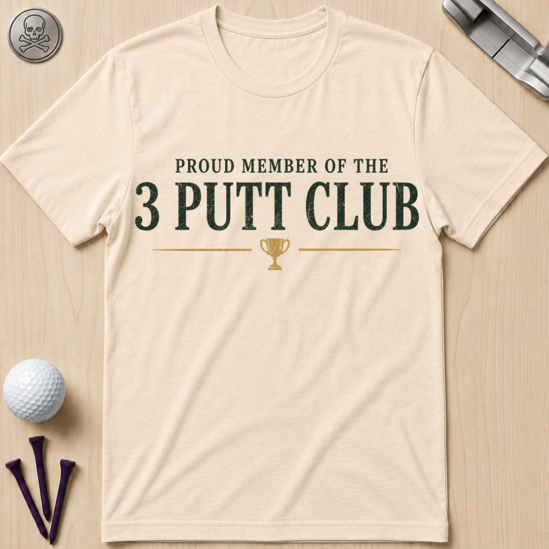3 Putt Club Golf T-Shirt